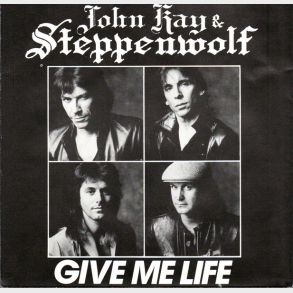 John Kay & Steppenwolf - Give Me Life (1987)
