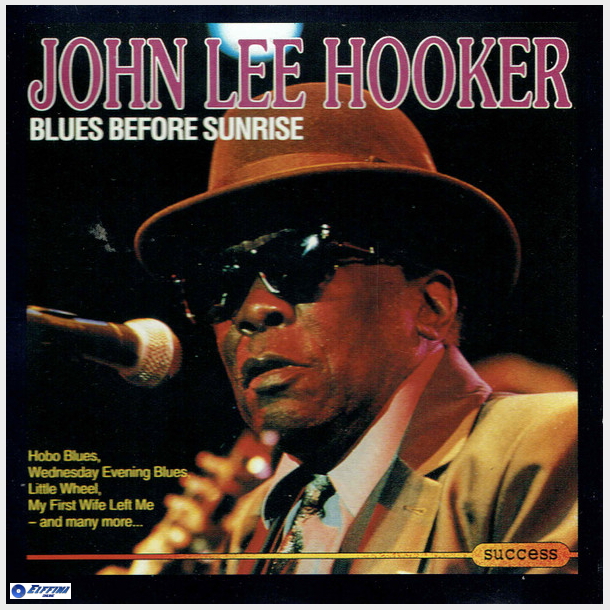 John Lee Hooker - Blues Before Sunrise (Success 22537CD)