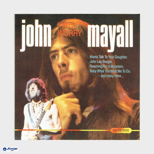 John Mayall - Why Worry