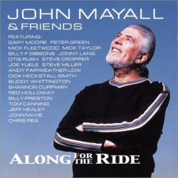 John Mayall &amp; Friends - Along For The Ride (2001)