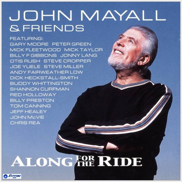 John Mayall &amp; Friends - Along For The Ride (2001)