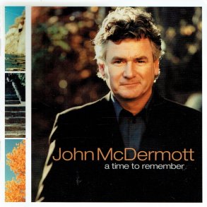 John McDermott - A Time To Remember (2002)