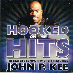 John P. Kee - Hooked On Hits