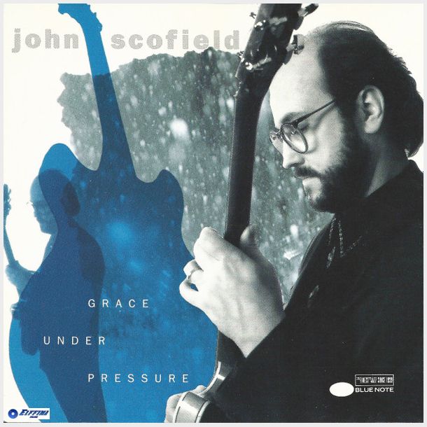 John Scofield - Grace Under Pressure (1992)
