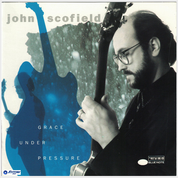 John Scofield - Grace Under Pressure (1992)