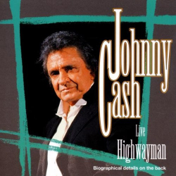 Johnny Cash - Live Highwayman (1996)