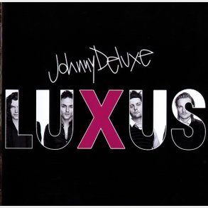 Johnny Deluxe - Luxus (2005)