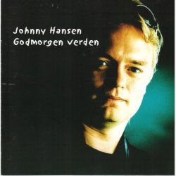 Johnny Hansen - Godmorgen Verden (1999)