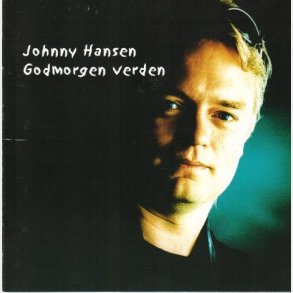 Johnny Hansen - Godmorgen Verden (1999)