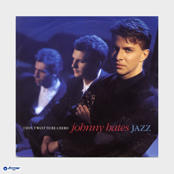 Johnny Hates Jazz - I Don't Want To Be A Hero (1987) (England)