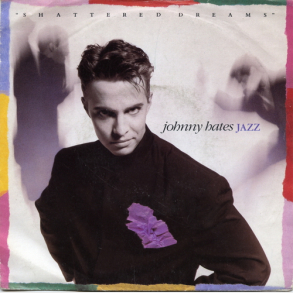 Johnny Hates Jazz - Shattered Dreams (1987)