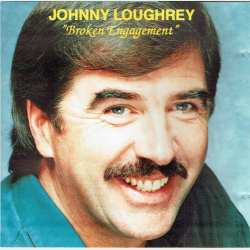 Johnny Loughrey - Broken Engagement (1993)