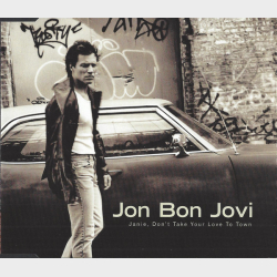 Jon Bon Jovi - Janie, Don't Take Your Love To Town (1997)