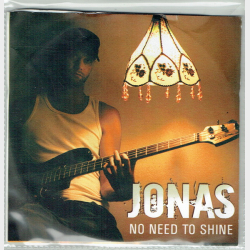 Jonas - No Need To Shine (2005) (Promo)