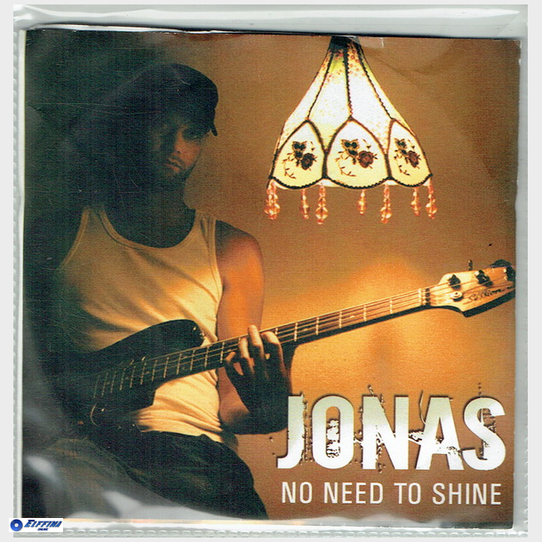 Jonas - No Need To Shine (2005) (Promo)