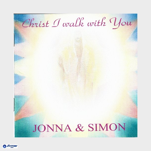 Jonna &amp; Simon - Christ I Walk With You (2001)