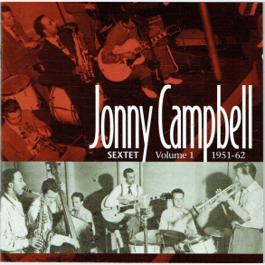 Jonny Campbell Sextet - Vol.1 1951-62 (2006)