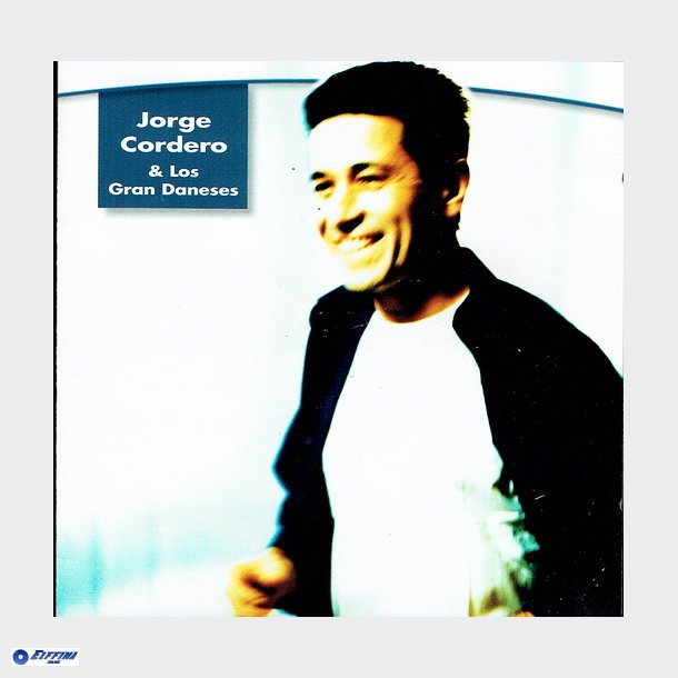 Jorge Cordero &amp; Los Gran Daneses (1999)