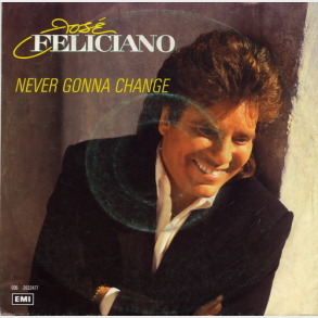 Jose Feliciano - Never Gonna Change (1989)