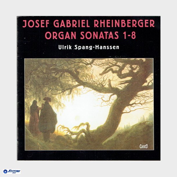 Josef Gabriel Rheinberger &amp; Ulrik Spang-Hanssen - Organ Sonatas 1-8 (2001)