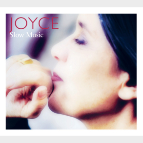 Joyce - Slow Music (2010) (Digi)