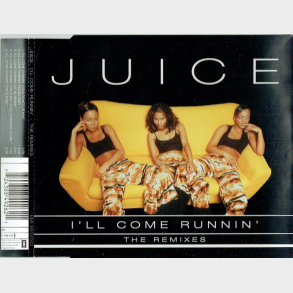 Juice - I'll Come Running (The Remixes) (1997)
