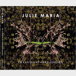 Julie Maria - P Kanten Af Virkeligheden (2007) (Digi) (Autograf)