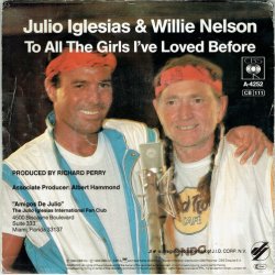 Julio Iglesias &amp; Willie Nelson - To All The Girls I've Loved Before (1984)