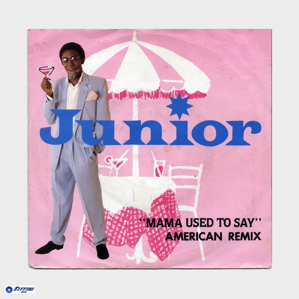 Junior - Mama Used To Say (American Remix) (Holland) (1981)