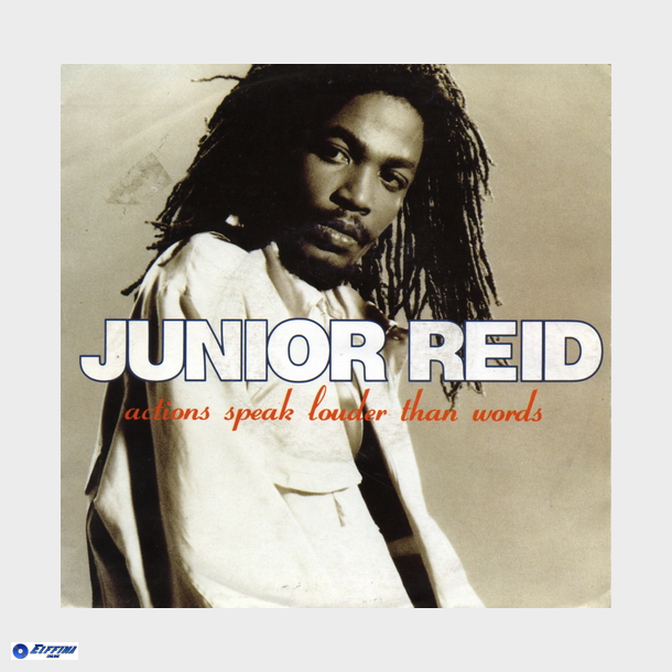 Junior Reid - Actions Speak Louder Than Words (1990)
