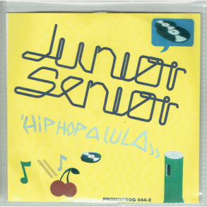 Junior Senior - Hip Hop A Lula (2005) (Promo)