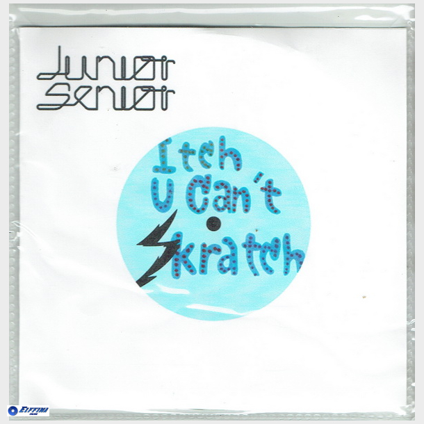 Junior Senior - Itch U Can't Skratch (2005) (Promo)