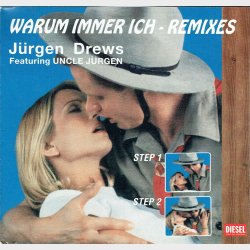 J&uuml;rgen Drews ft. Uncle J&uuml;rgen - Warum Immer Ich (Remixes)