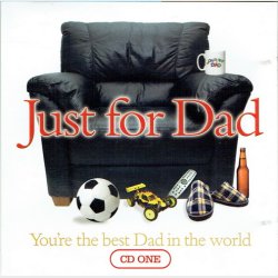 Just For Dad CD One (2008)
