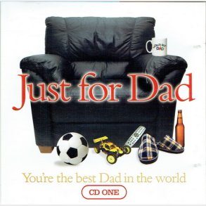 Just For Dad CD One (2008)