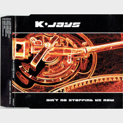 K-Jays - Ain't No Stopping Us Now (2000)