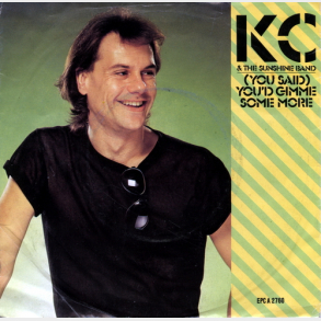 K.C. & The Sunshine Band - (You Said) You'd Gimme Some More (1982)