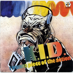 K.I.D - I Wanna Piece Of The Action (1982)