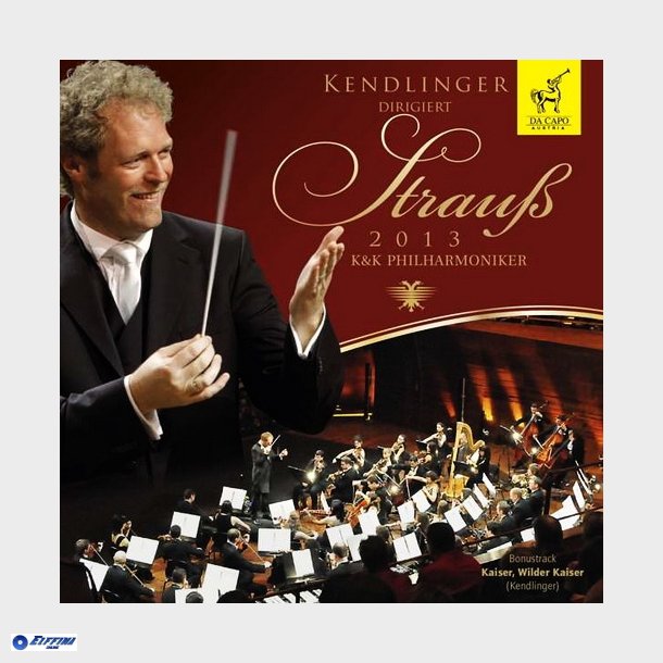 Kendlinger K&K Philharmoniker Strau&szlig; 2013 (2019)