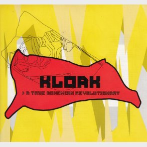 KLoAK - A True Bohemian Revolutionary (2003)