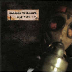 Kaizers Orchestra - Evig Pint (2002) - NY
