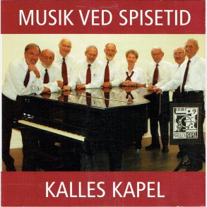 Kalles Kapel - Musik Ved Spisetid (2003)