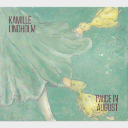 Kamille Lindholm - Twice In August (2015) (Digi)
