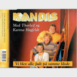 Kandis m. Thorleif &amp; Karina Hgfeldt - Vi Blev Alle Fdt P Samme Klode (1996)