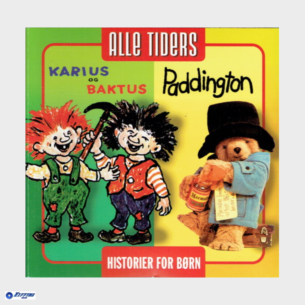 Karius Og Baktus, Paddington (Alle Tiders Historier For B�rn) (2005)