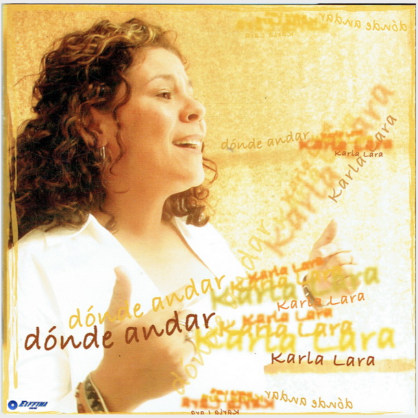 Karla Lara - Donde Andar (2004)