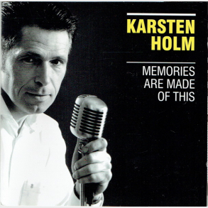 Karsten Holm - Memories Are Made Of This