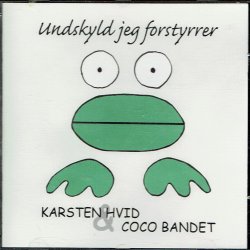 Karsten Hvid &amp; Coco Bandet - Undskyld Jeg Forstyrrer