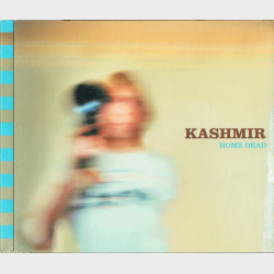 Kashmir - Home Dead (2001) (Digi)