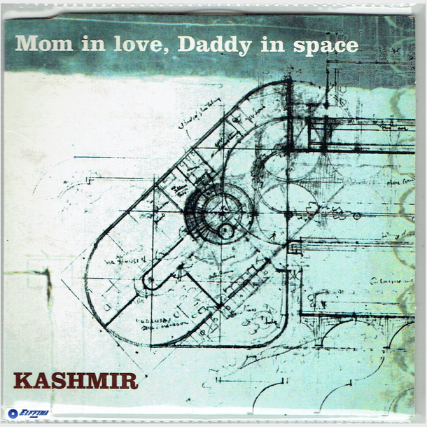 Kashmir - Mom In Love, Daddy In Space (1999)